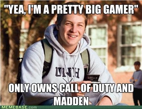Signs you're a gamer - snobby